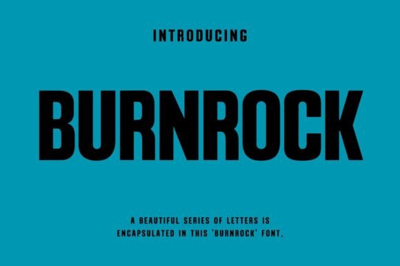 Burnrock: A Modern Typeface for Bold Branding